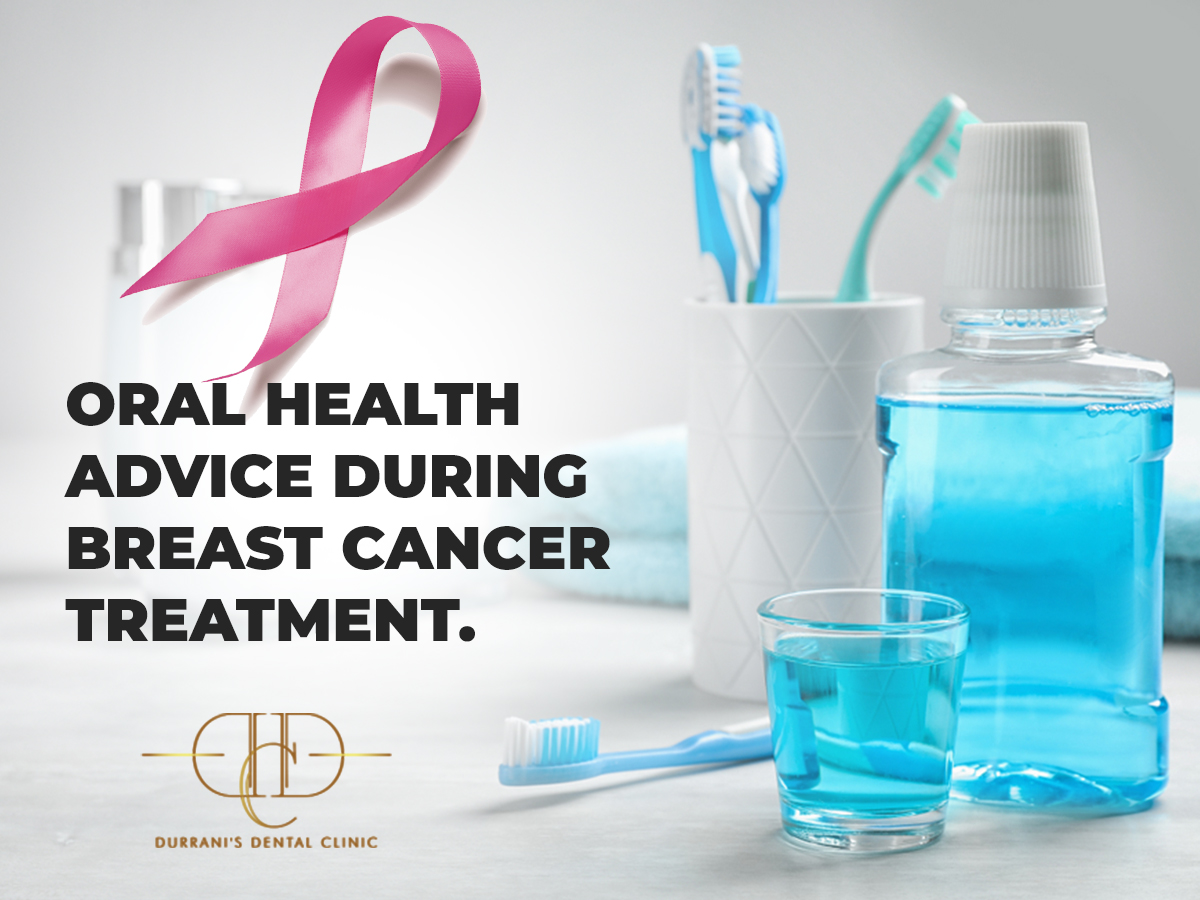 ORAL HEALTH ADVICE DURING BREAST CANCER TREATMENT.